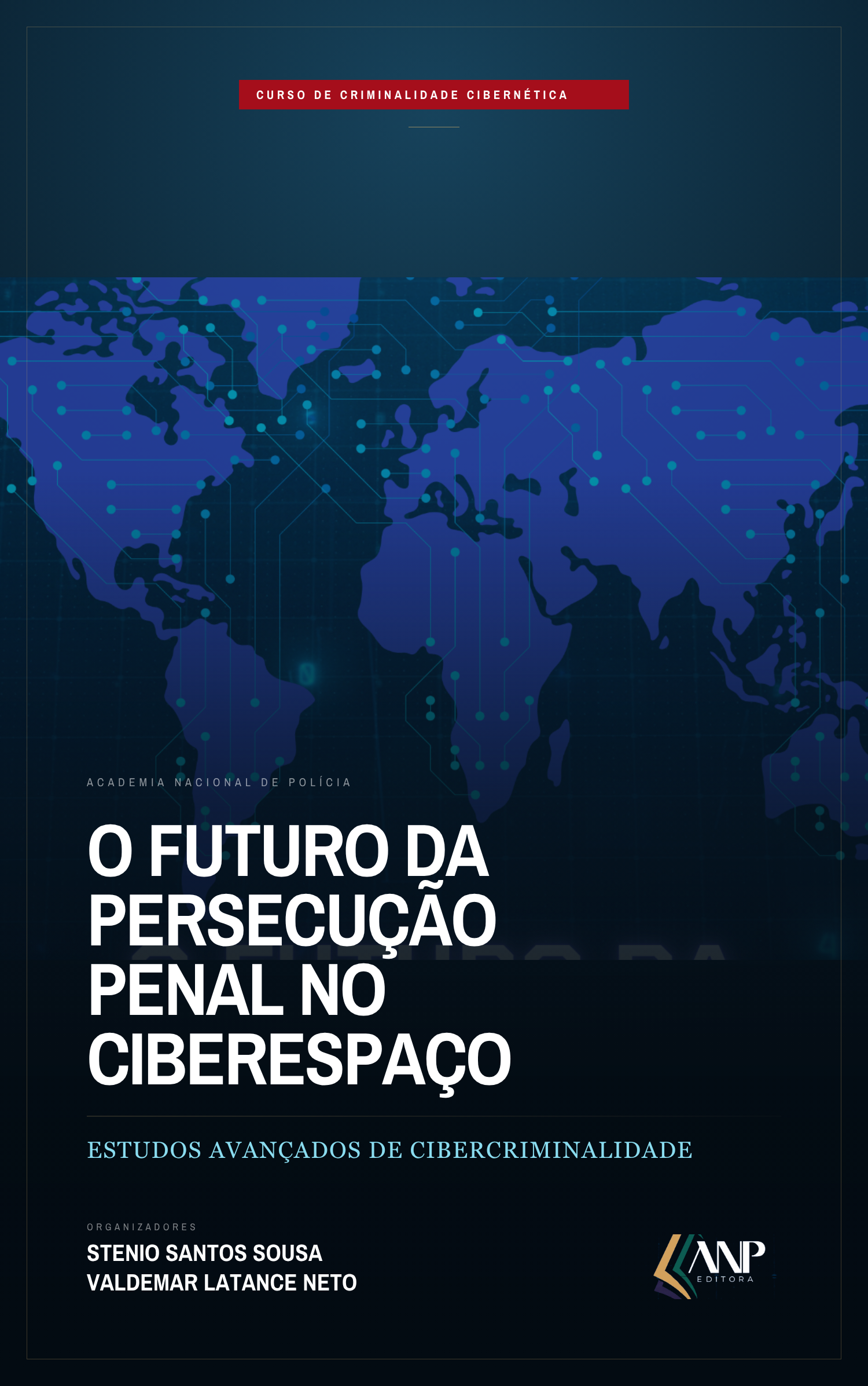 Capa do livro O Futuro da Persecução Penal no Ciberespaço, ANP Editora 2026